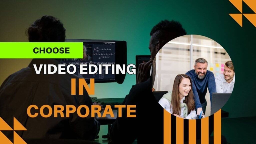 The Role of Video Editing for Corporate Videos